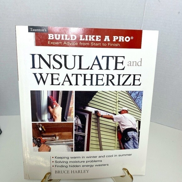 INSULATE and WEATHERIZE Book, New, 10" x 12", Build Like A Pro - Picture 1 of 3